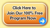 Click Here to Join Our 100% Free Program