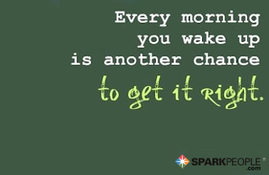 Motivational Quote - Every morning that you wake up is another chance to get it right.