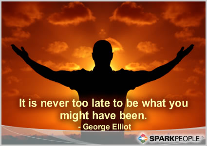 Motivational Quote - It is never too late to be what you might have been.