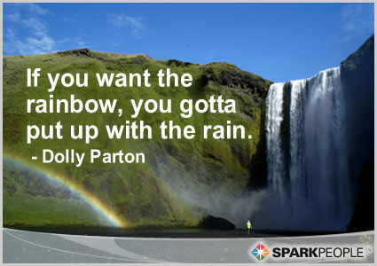 Motivational Quote - If you want the rainbow, you gotta put up with the rain.