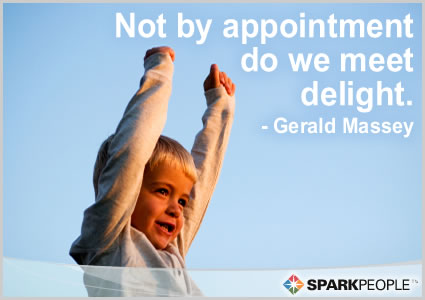 Motivational Quote - Not by appointment do we meet delight.