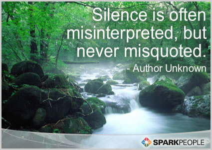 Motivational Quote - Silence is often misinterpreted, but never misquoted.