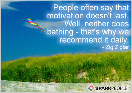 Motivational Quote - People often say that motivation doesn't last. Well, neither does bathing -- that's why we recommend it daily.