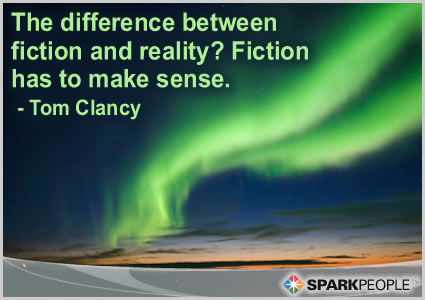Motivational Quote - The difference between fiction and reality? Fiction has to make sense.