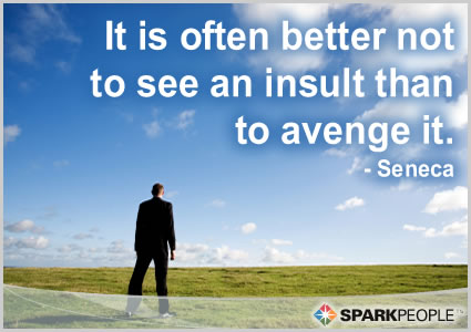 Motivational Quote - It is often better not to see an insult than to avenge it.