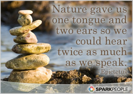 Motivational Quote - Nature gave us one tongue and two ears so we could hear twice as much as we speak.