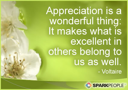 Motivational Quote - Appreciation is a wonderful thing: It makes what is excellent in others belong to us as well.
