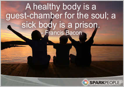Motivational Quote - A healthy body is a guest-chamber for the soul; a sick body is a prison.