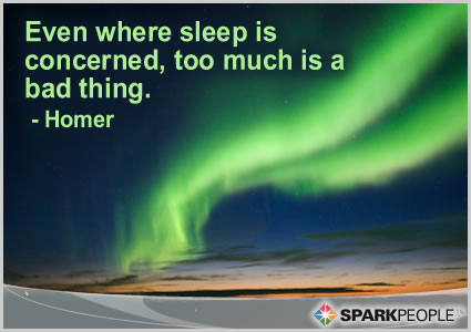 Motivational Quote - Even where sleep is concerned, too much is a bad thing.
