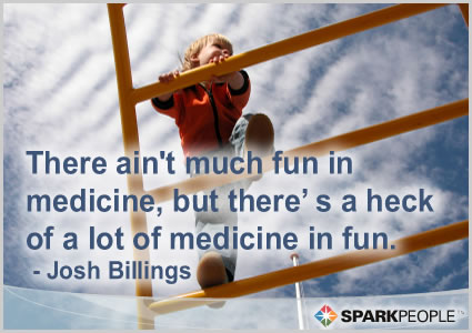 Motivational Quote - There ain’t much fun in medicine, but there’s a heck of a lot of medicine in fun.