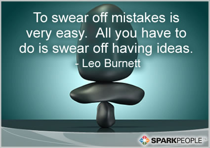 Motivational Quote - To swear off mistakes is very easy.  All you have to do is swear off having ideas.