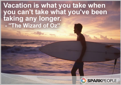 Motivational Quote - Vacation is what you take when you can't take what you've been taking any longer.