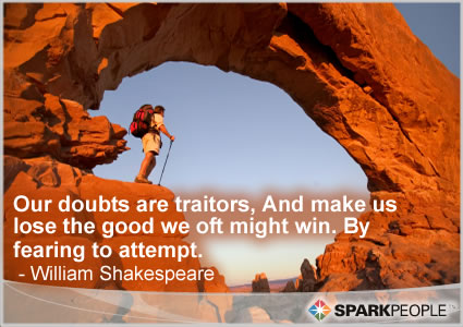 Motivational Quote - Our doubts are traitors, And make us lose the good we oft might win. By fearing to attempt.