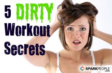 5 Dirty Secrets about Your Workouts