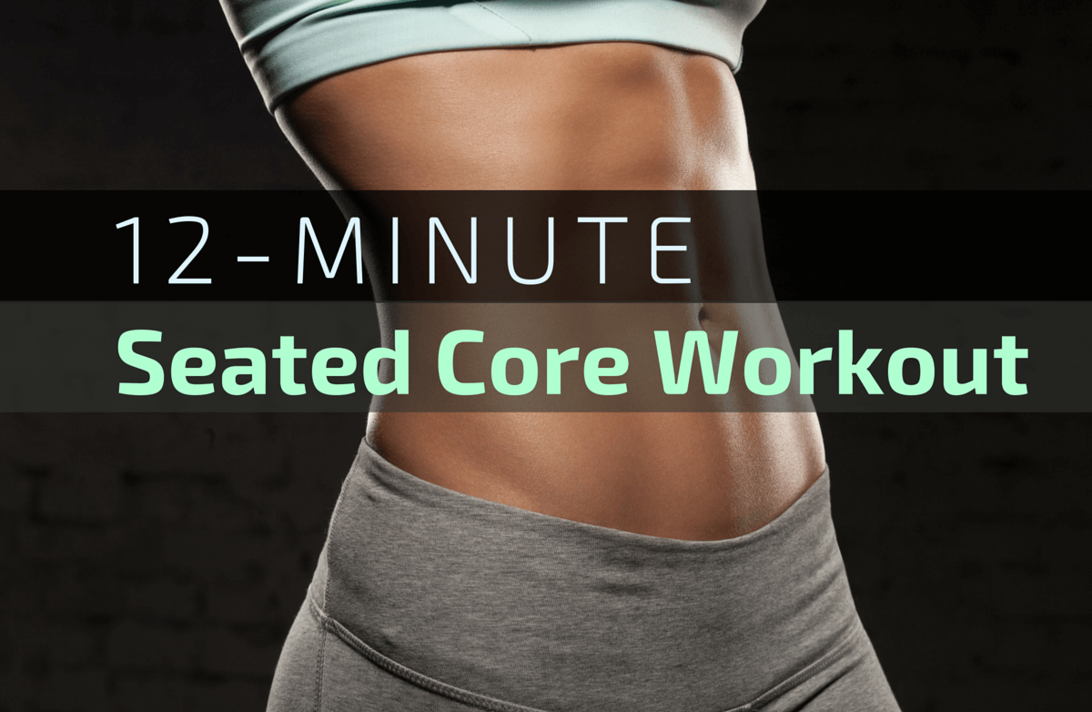 12 Minute Seated Core Workout Video Sparkpeople