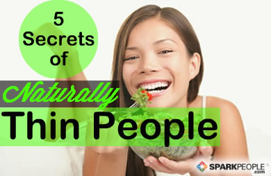 5 Secrets of Naturally Thin People | SparkPeople