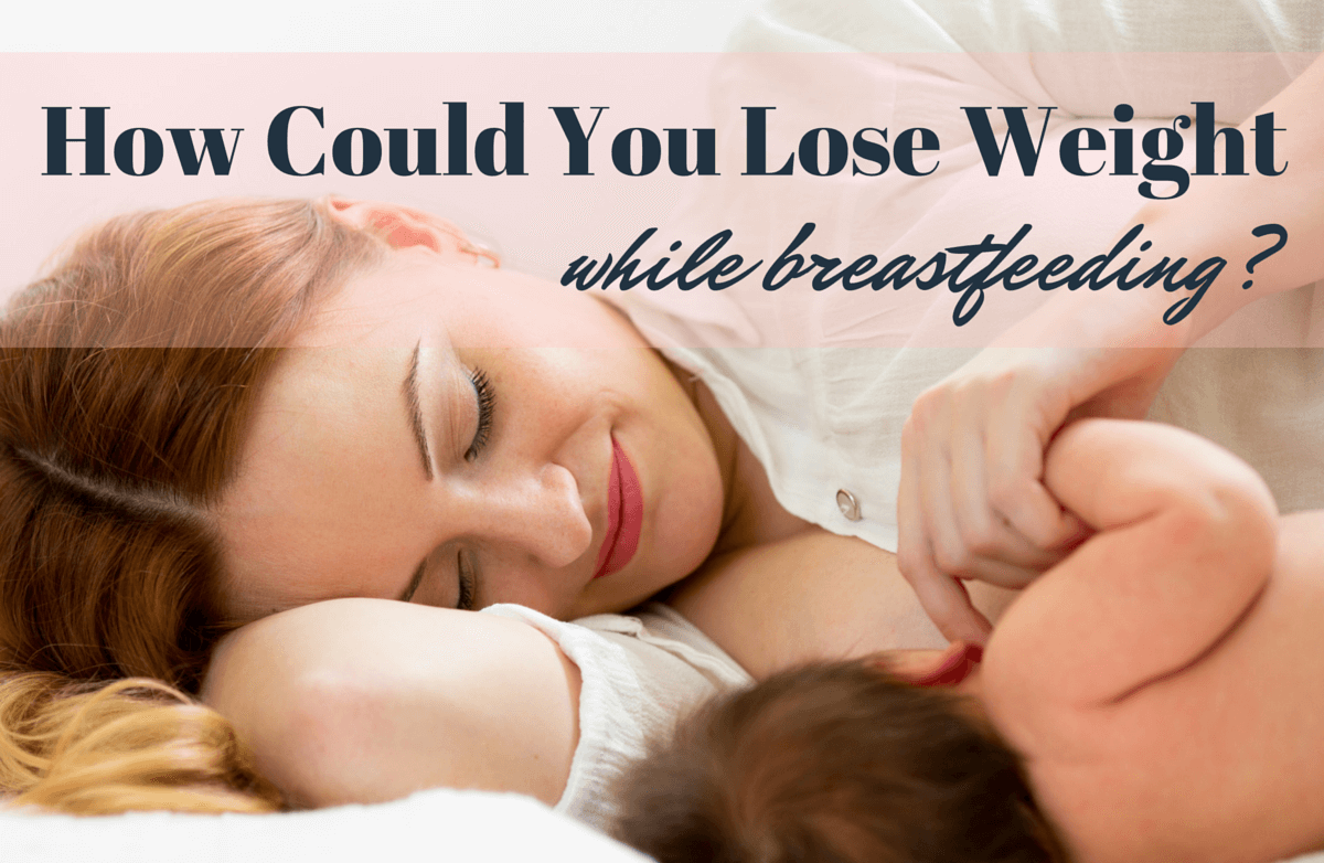 losing weight while breastfeeding